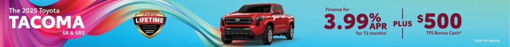 2025 Toyota Tacoma SR & SR5 – Finance for 3.99% APR for 72 Months